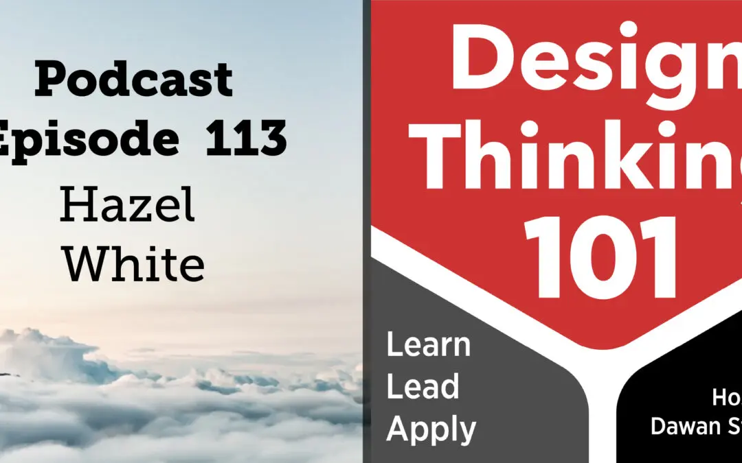 Thinking, Solving & Transformative Communication: Design + Visualization with Hazel White — DT101 E113