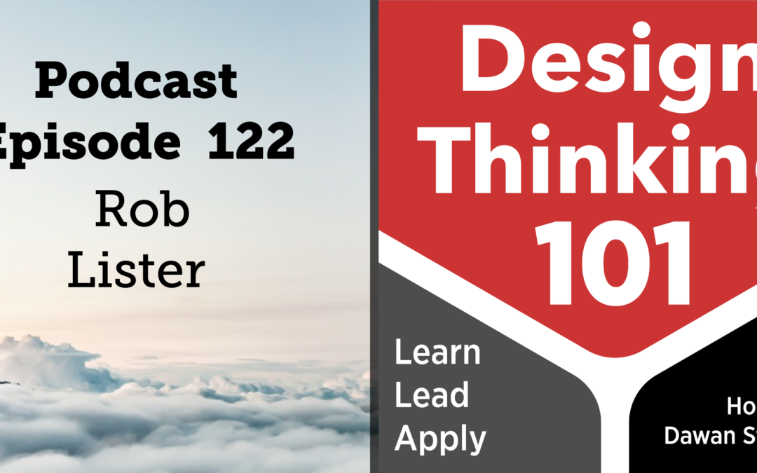 Healthcare + Systems + Risk + Design with Rob Lister — DT101 E122